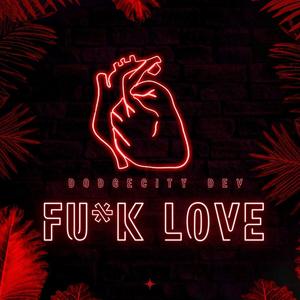 F LOVE (Explicit)