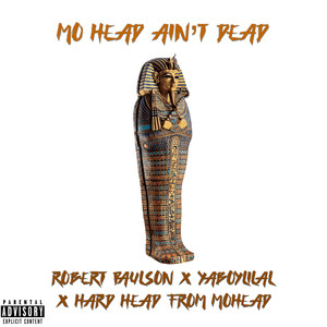 Mo Head Aint Dead (Explicit)