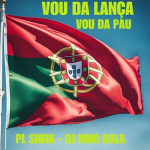 VOU DA LANÇA VOU DA PAU (Explicit)