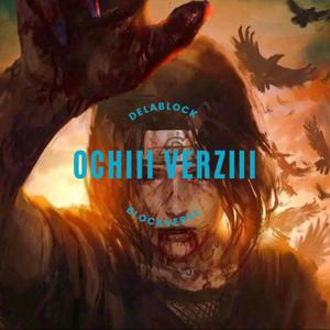 Ochiii Verziii (Explicit)