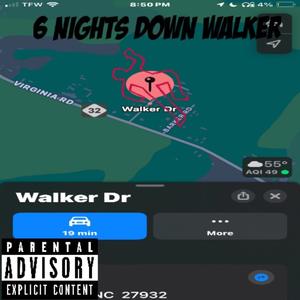 6 nights down walker (feat. Crxshout & OdaGhost) [Explicit]