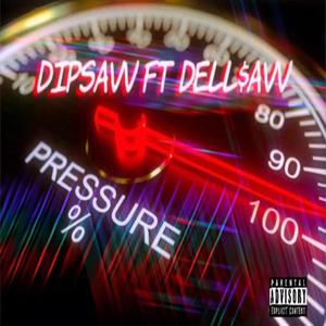 Pressure (feat. Dell$avv) [Explicit]