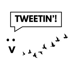 TWEETIN'!