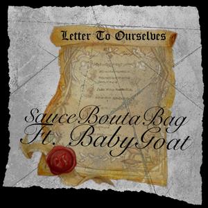 Letter to Ourselves (feat. BabyGoat) [Explicit]