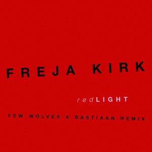 Red Light (Few Wolves X Bastiaan Remix)