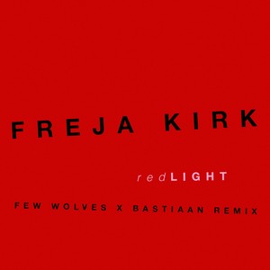 Red Light (Few Wolves X Bastiaan Remix)