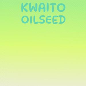 Kwaito Oilseed