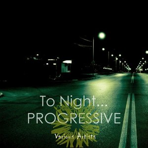 To Night: Progressive