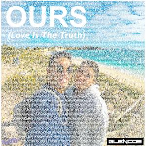 Ours (Love Is the Truth) (feat. Brogan Kerrison)