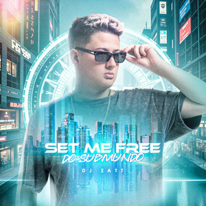 SET ME FREE DO SUBMUNDO (Explicit)