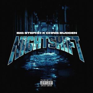 Nightshift (feat. Chris Budden) [Explicit]