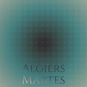 Algiers Martes