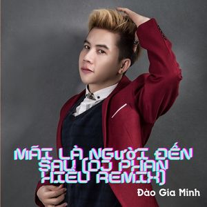 Mãi là người đến sau (Remix)