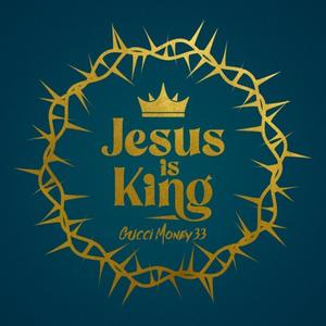 Jesus is King (Explicit)