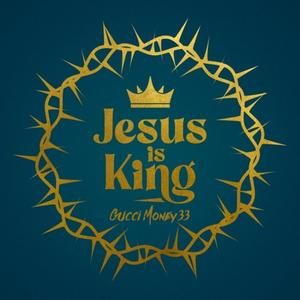 Jesus is King (Explicit)