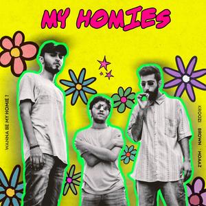 My Homies (feat. Kroozi, Brown, Moaaz & ABQ) [Explicit]