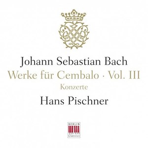 J. S. Bach: Werke für Cembalo, Vol. III - Konzerte