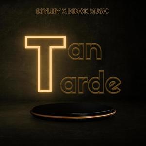 Tan Tarde (feat. Denok Music) [Explicit]