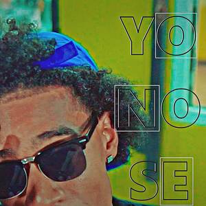 Yo No Se (Explicit)