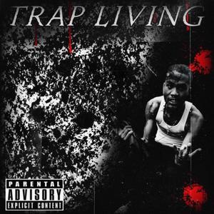 Trap Living Ep (Explicit)