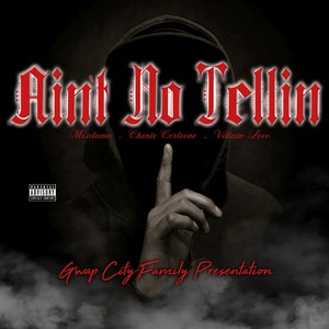 Ain't No Tellin (Explicit)
