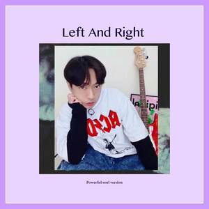 Left And Right (Powerful Soul Version)