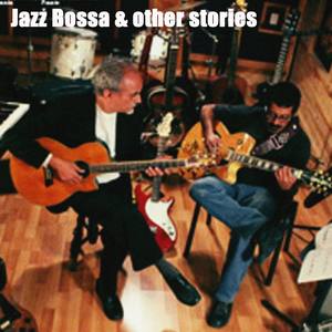 Jazz, Bossa & other stories