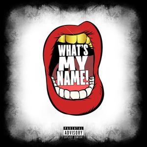 Whats My Name!? (Explicit)