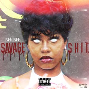 Savage **** (Explicit)