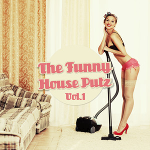 The Funny House Putz, Vol. 1 (Explicit)