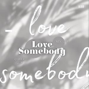 Love Somebody