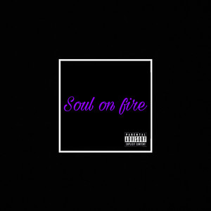 Soul On Fire (Explicit)