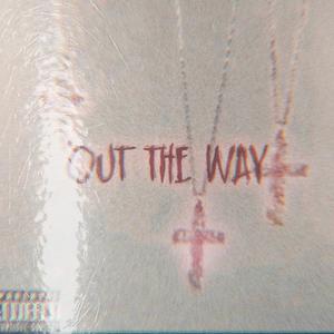 Out The Way/BLAST! (Explicit)