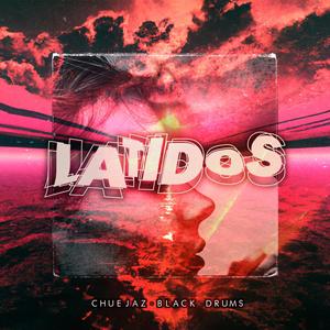 Latidos (feat. Black Drums) [Explicit]