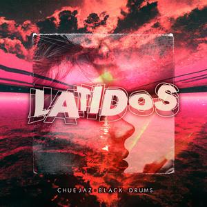 Latidos (feat. Black Drums) (Explicit)
