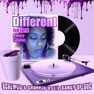 Different (feat. Avery Callahan) (Lil Randy of SUC Remix Screwed and Chopped)
