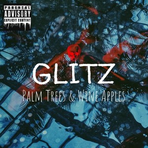 Palm Trees & Wine Apples (Explicit)