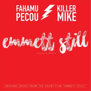 Emmett Still(feat. Killer Mike)