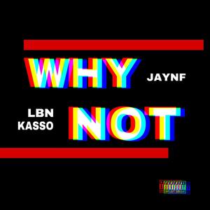 Why NOT (Explicit)