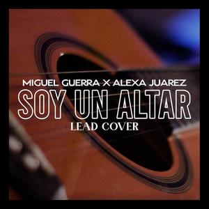 Soy Un Altar(feat. Alexa Juárez)