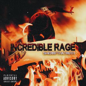 Incredible Rage (Explicit)