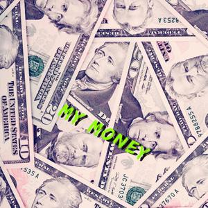 MY MONEY (Explicit)