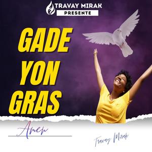 GADE YON GRAS