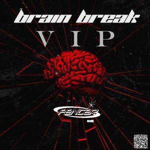 Brain Break (VIP Edit)