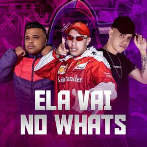ELA VAI NO WHATS (Explicit)