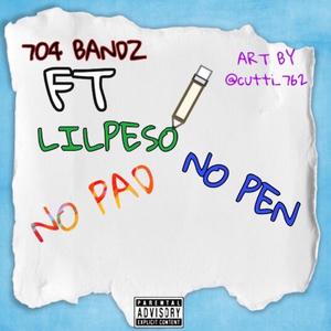 NO PEN NO PAD (Explicit)