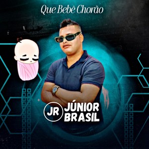 Que Bebê Chorão