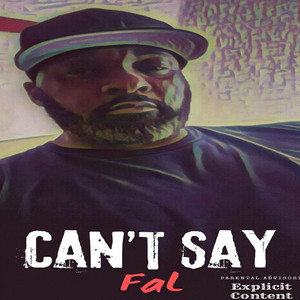 Can't Say (Explicit)