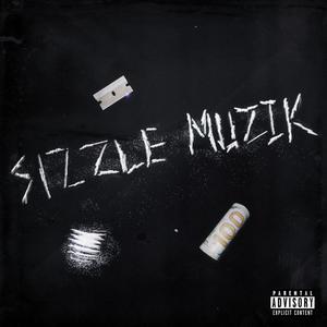 Sizzle Muzik (Explicit)