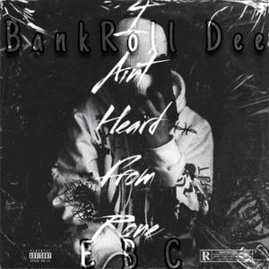 I Ain't Heard From Rone (feat. Bankroll Dee) [Explicit]